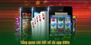 Tải app 69vn - Cài đặt nhanh, trải nghiệm cá cược mọi lúc