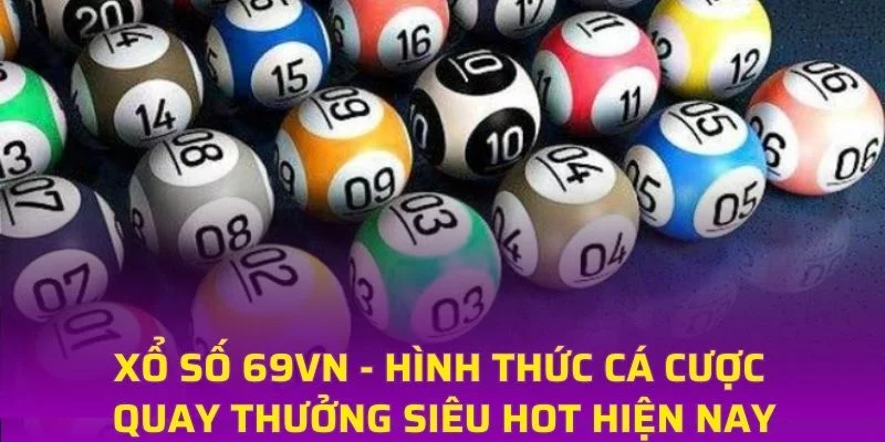 Xổ số miền Bắc – Kết quả chuẩn xác, cập nhật nhanh tại 69vn